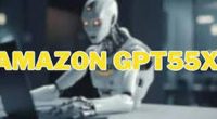 Amazon’s GPT-55X